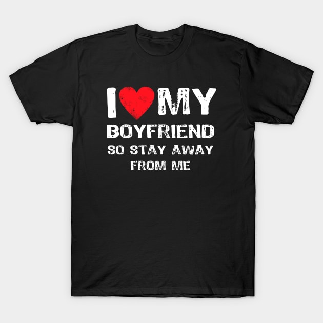 I Love My Boyfriend T-Shirt by Yasna